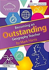 Becoming an Outstanding Geography Teacher (Paperback)