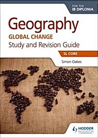 [중고] Geography for the IB Diploma Study and Revision Guide SL and HL Core : SL and HL Core (Paperback)