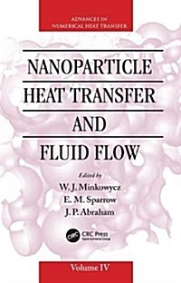 Nanoparticle Heat Transfer and Fluid Flow (Paperback)