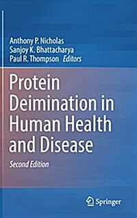 Protein Deimination in Human Health and Disease (Hardcover, 2, 2017)