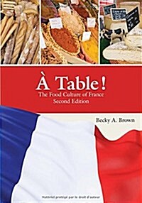 A Table! : The Food Culture of France (Paperback)