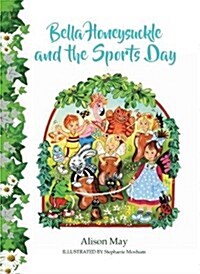 Bella Honeysuckle and the Sports Day (Hardcover)