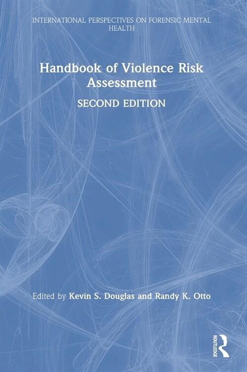 Handbook of Violence Risk Assessment (Hardcover, 2 ed)
