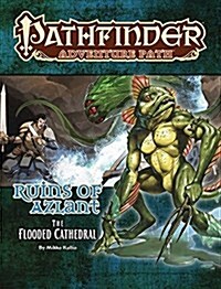Pathfinder Adventure Path: The Flooded Cathedral (Ruins of Azlant 3 of 6) (Paperback)