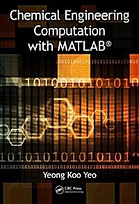 Chemical Engineering Computation with MATLAB (R) (Hardcover)