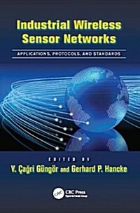 Industrial Wireless Sensor Networks : Applications, Protocols, and Standards (Paperback)