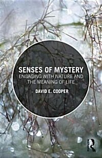 Senses of Mystery : Engaging with Nature and the Meaning of Life (Paperback)