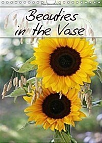 Beauties in the Vase 2018 : Enjoy 12 Unique Flower Arrangements (Calendar, 3 ed)