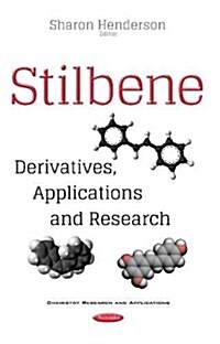 Stilbene : Derivatives, Applications & Research (Paperback)