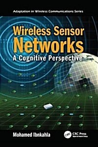 Wireless Sensor Networks : A Cognitive Perspective (Paperback)