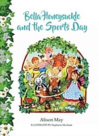 Bella Honeysuckle and the Sports Day (Paperback)