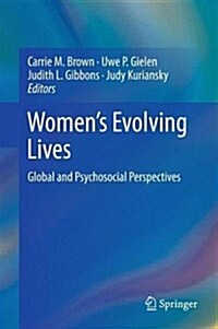 Womens Evolving Lives: Global and Psychosocial Perspectives (Hardcover, 2017)