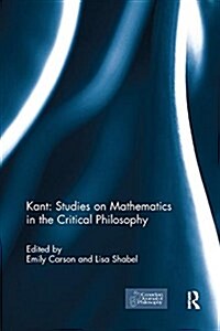 Kant: Studies on Mathematics in the Critical Philosophy (Paperback)