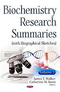 Biochemistry Research Summaries (with Biographical Sketches) (Hardcover)