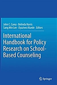 International Handbook for Policy Research on School-Based Counseling (Hardcover, 2017)