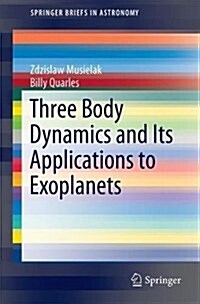 Three Body Dynamics and Its Applications to Exoplanets (Paperback, 2017)