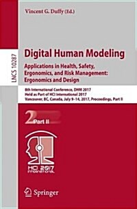 Digital Human Modeling. Applications in Health, Safety, Ergonomics, and Risk Management: Health and Safety: 8th International Conference, Dhm 2017, He (Paperback, 2017)