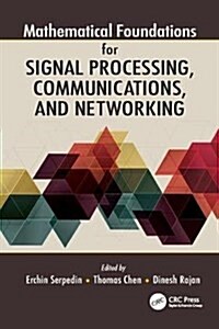 Mathematical Foundations for Signal Processing, Communications, and Networking (Paperback)