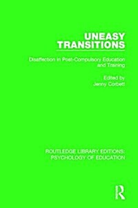 Uneasy Transitions : Disaffection in Post-Compulsory Education and Training (Hardcover)