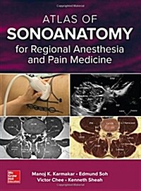 [중고] Atlas of Sonoanatomy for Regional Anesthesia and Pain Medicine (Hardcover)