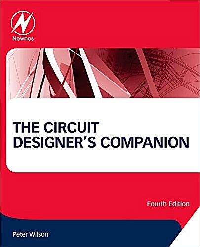 The Circuit Designers Companion (Paperback, 4 ed)