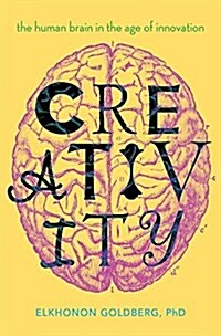 Creativity: The Human Brain in the Age of Innovation (Hardcover)