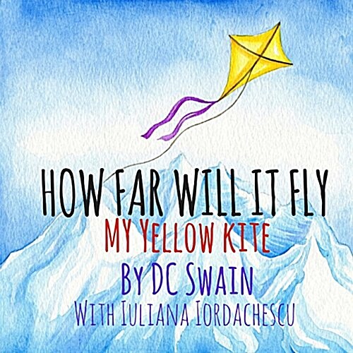 How Far Will It Fly?: My Yellow Kite (Paperback)