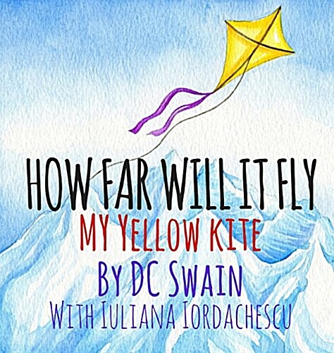 How Far Will It Fly?: My Yellow Kite (Hardcover)