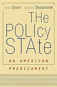 The Policy State: An American Predicament (Hardcover)