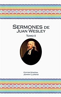 Sermones de Juan Wesley: Tomo II (Hardcover)