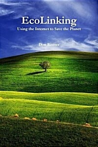 EcoLinking: Using the Internet to Save the Planet (Paperback)