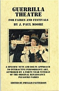 Guerrilla Theatre: For Faires and Festivals (Paperback)