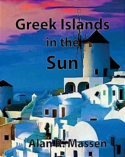 Greek Islands in the Sun (Paperback)