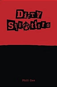 Dirty Squatters (Paperback)