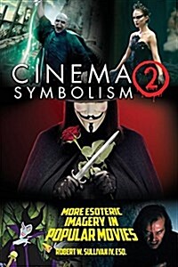 Cinema Symbolism 2: More Esoteric Imagery in Popular Movies (Paperback)