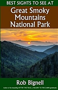 Best Sights to See at Great Smoky Mountains National Park (Paperback)