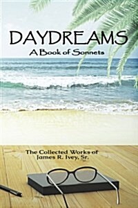 Daydreams: A Book of Sonnets (Paperback)