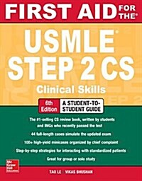 First Aid for the USMLE Step 2 CS, Sixth Edition (Paperback, 6)