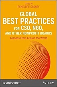 Global Best Practices for Cso, Ngo, and Other Nonprofit Boards: Lessons from Around the World (Hardcover)