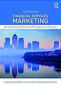 Financial Services Marketing : An International Guide to Principles and Practice (Paperback, 3 ed)