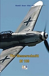 The Messerschmitt Bf 109 (Paperback)