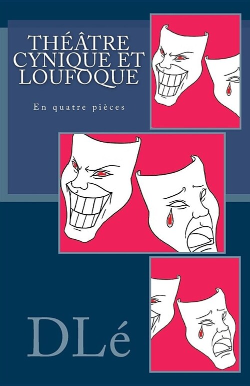 Th羽tre Cynique et Loufoque (Paperback)