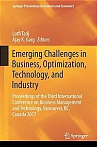 Emerging Challenges in Business, Optimization, Technology, and Industry: Proceedings of the Third International Conference on Business Management and (Hardcover, 2018)