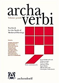 Archa Verbi: Yearbook for the Study of Medieval Theology (Hardcover)