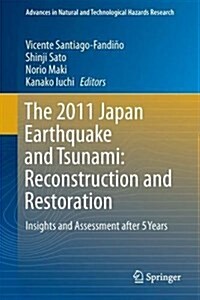The 2011 Japan Earthquake and Tsunami: Reconstruction and Restoration: Insights and Assessment After 5 Years (Hardcover, 2018)