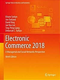 Electronic Commerce 2018: A Managerial and Social Networks Perspective (Hardcover, 9, 2018)