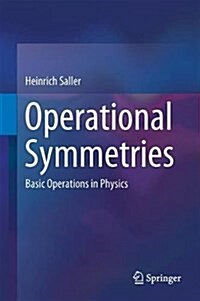 Operational Symmetries: Basic Operations in Physics (Hardcover, 2017)