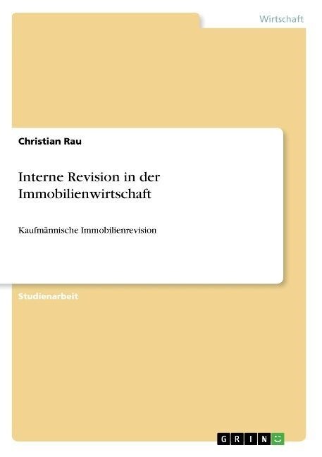 Interne Revision in der Immobilienwirtschaft: Kaufm?nische Immobilienrevision (Paperback)