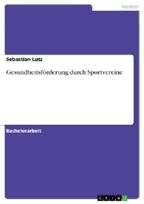 Gesundheitsf?derung durch Sportvereine (Paperback)