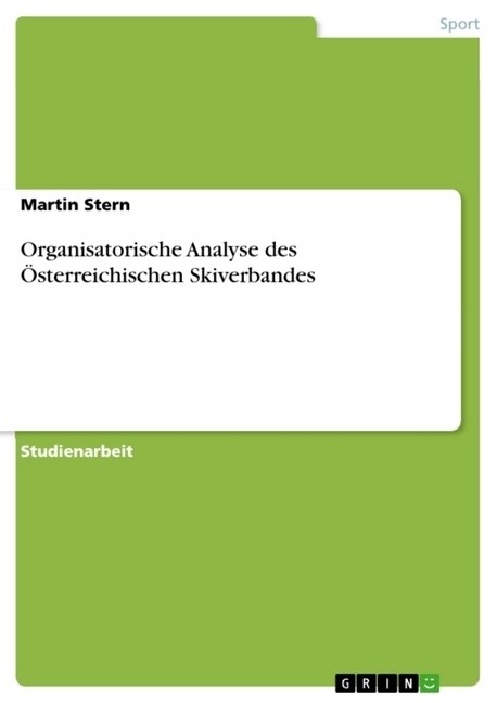 Organisatorische Analyse des ?terreichischen Skiverbandes (Paperback)